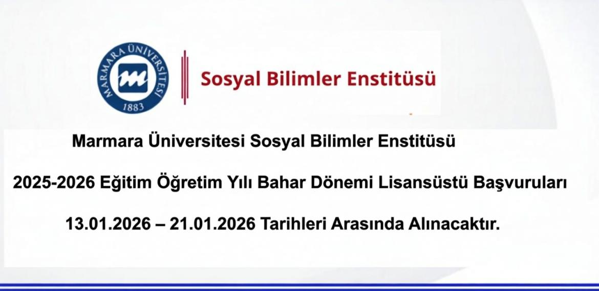 2025-2026 Eğitim-Öğretim Yılı Bahar Yarıyılı Lisansüstü Başvuruları, detay için "Lisansütü İşlemler" menüsüne bakınız